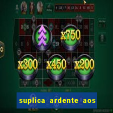 suplica ardente aos santos anjos